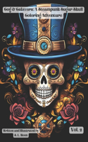 Cogs & Calaveras: A Steampunk Sugar Skull Coloring Adventure: Volume 2