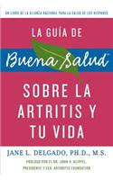 La Guia de Buena Salud Sobre La Artritis y Tu Vida