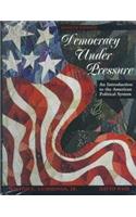 Democracy Under Pressure: An Introduction to the American Political System