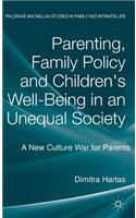 Parenting, Family Policy and Children's Well-Being in an Unequal Society