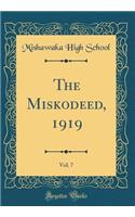 The Miskodeed, 1919, Vol. 7 (Classic Reprint)