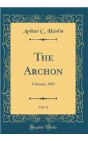 The Archon, Vol. 3: February, 1915 (Classic Reprint)