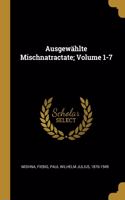 Ausgewählte Mischnatractate; Volume 1-7