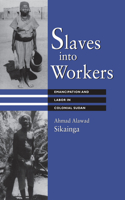 Slaves into Workers