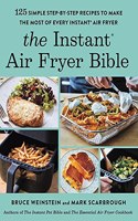 The Instant® Air Fryer Bible
