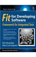 Fit for Developing Software: Framework for Integrated Tests