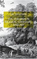 Evil Children in Religion, Literature, and Art
