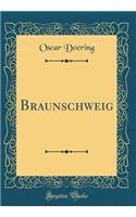Braunschweig (Classic Reprint)