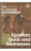 The Routledge Dictionary of Egyptian Gods and Goddesses