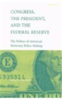 Congress, the President and the Federal Reserve