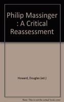 Philip Massinger: A Critical Reassessment