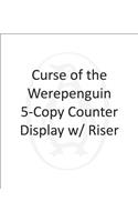 Curse of the Werepenguin 5-Copy Counter Display W/ Riser
