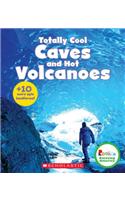 Totally Cool Caves and Hot Volcanoes (Rookie Amazing America)