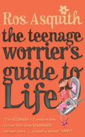 Teenage Worrier's Guide To Life: (3 Teenage Worrier)