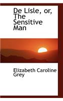 de Lisle, Or, the Sensitive Man: (English)