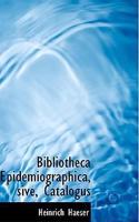 Bibliotheca Epidemiographica, Sive, Catalogus