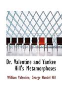 Dr. Valentine and Yankee Hill's Metamorphoses