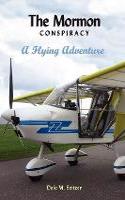 The Mormon Conspiracy; A Flying Adventure