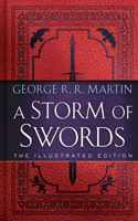 Storm of Swords: The Illustrated Edition: The Illustrated Edition