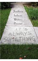 It's Always Something