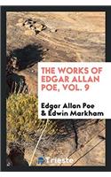 Works of Edgar Allan Poe, Vol. 9