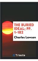 THE BURIED IDEAL; PP. 1-182