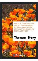 The Doctrines of the Society of Friends, as Set Forth in the Life and Writings of Thomas Story