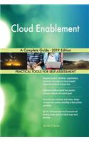 Cloud Enablement A Complete Guide - 2019 Edition