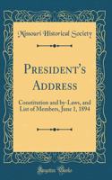 President's Address: Constitution and By-Laws, and List of Members, June 1, 1894 (Classic Reprint)