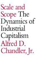Scale & Scope â€“ The Dynamics of Industrial Capitalism (Paper): The Dynamics of Industrial Capitalism