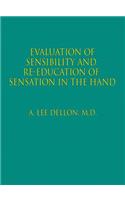 Evaluation of Sensibility and Re-Education of Sensation in the Hand