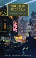 Murder in Piccadilly: (British Library Crime Classics)