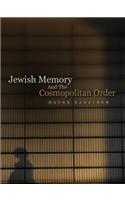 Jewish Memory And the Cosmopolitan Order