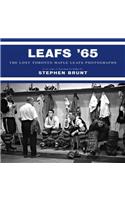 Leafs '65: The Lost Toronto Maple Leafs Photographs