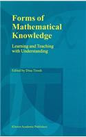 Forms of Mathematical Knowledge: Learning and Teaching with Understanding(English)