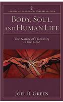 Body, Soul, and Human Life – The Nature of Humanity in the Bible