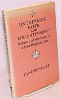 Unthinking Faith and Enlightenment: Nature and Politics in a Post-Hegelian Era