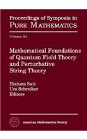 Mathematical Foundations of Quantum Field Theory and Perturbative String Theory