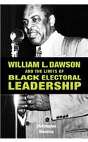 William L. Dawson and the Limits of Black Electoral Leadership