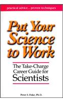 Put Your Science to Work