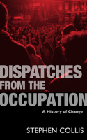 Dispatches from the Occupation