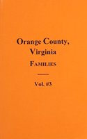 Orange County, Virginia FAMILIES, Volume # 3