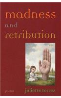 Madness and Retribution