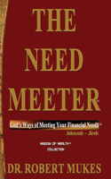 The Need Meeter(tm): God's Ways of Meeting Your Financial Need$(tm)