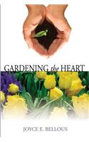 Gardening the Heart