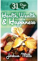 31 Days of Health, Wealth & Happiness