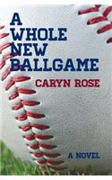 A Whole New Ballgame