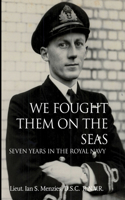 We Fought Them On the Seas