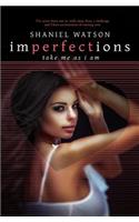 Imperfections Take Me As I Am
