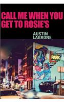Call Me When You Get to Rosie's
